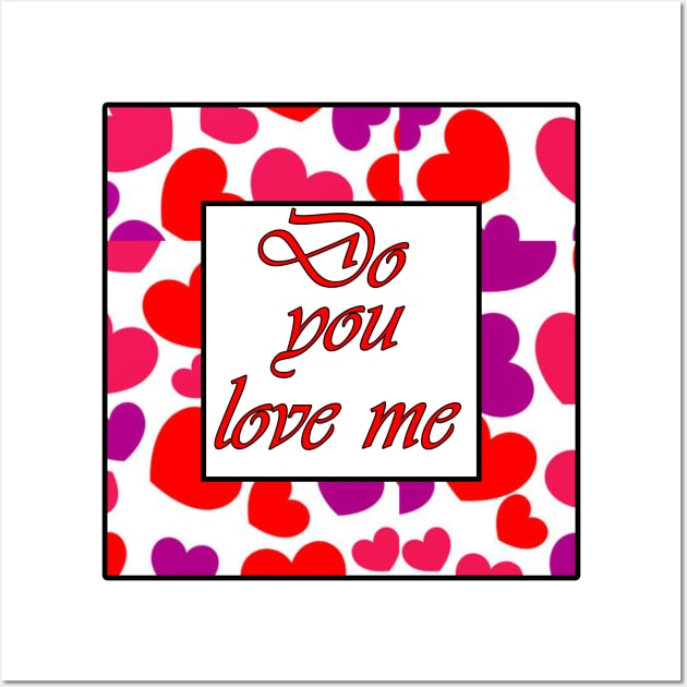 do you love me Wall Art by sarahnash